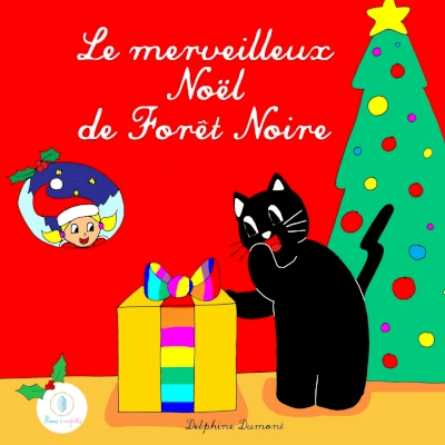 CONTE DE NOEL Le merveilleux Noël de Forêt Noire écrit et illustré par Delphine DUMONT Plumes et Confettis Couverture du livre : Forêt Noire le petit chat noir est surpris car il a un énorme cadeau au pied du sapin. Un petit lutin l'observe par la fenêtre avec un sourire complice. Histoire du soir